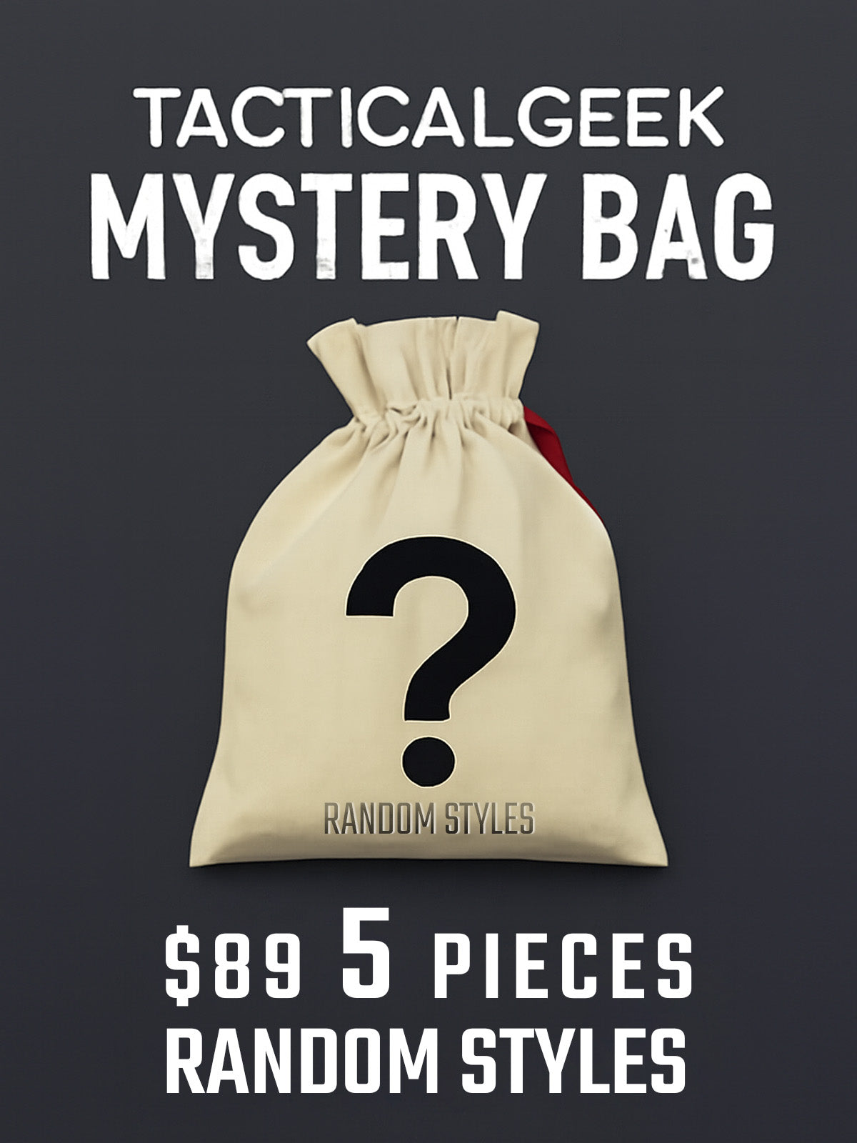 TacticalGeek Mystery Bag | $89 – 5 Random Items